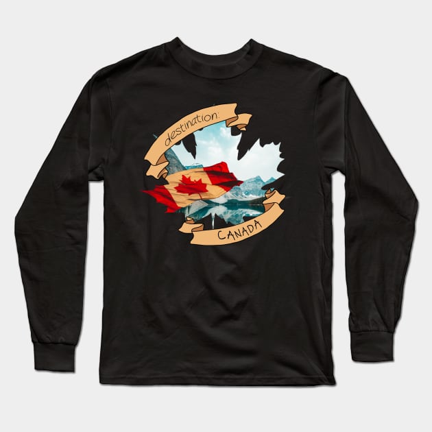 Destination: Canada, a travel design inspired by the amazing Canada landscape Long Sleeve T-Shirt by msro1